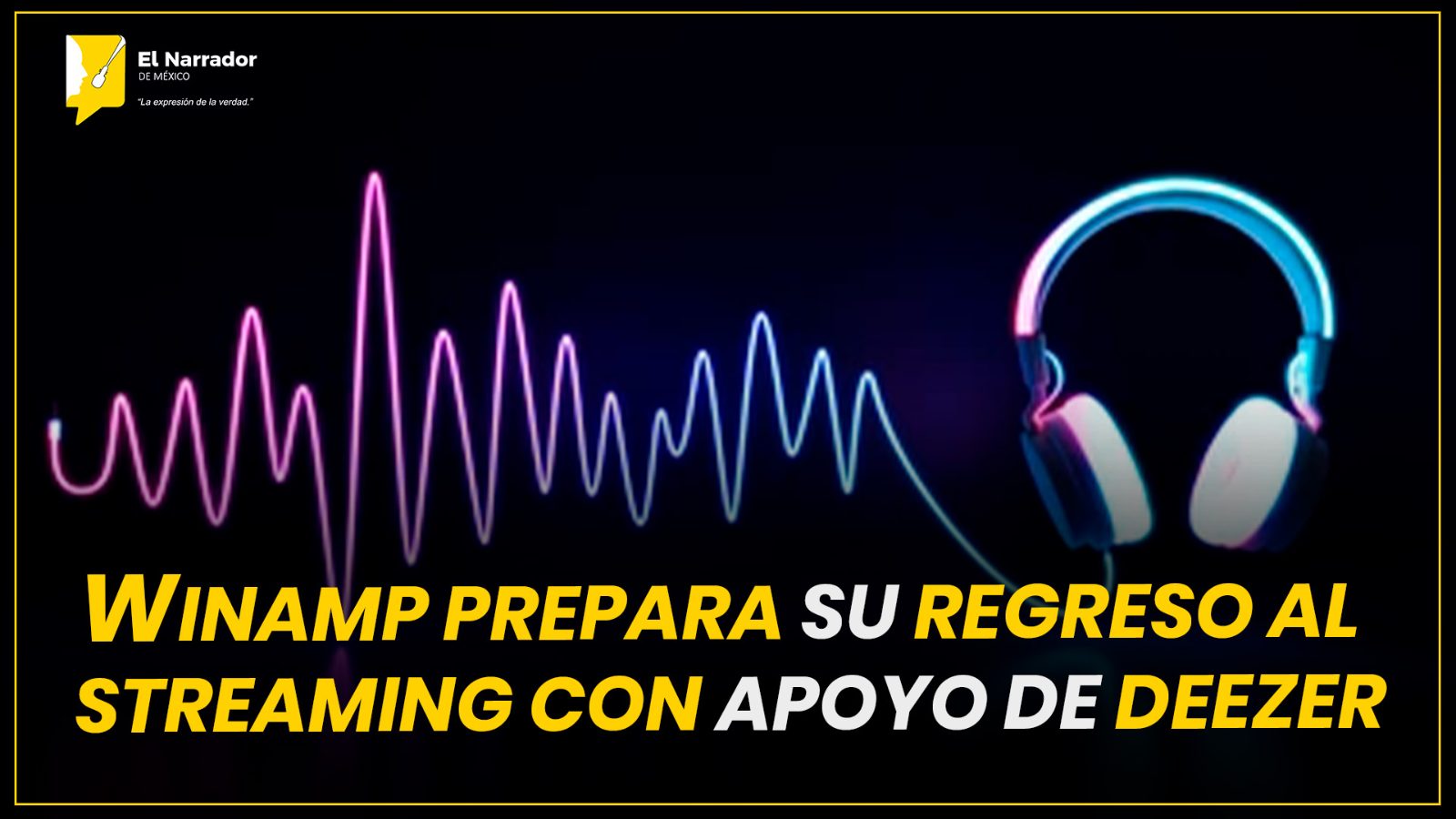 WINAMP PREPARA SU REGRESO AL STREAMING CON APOYO DE DEEZER