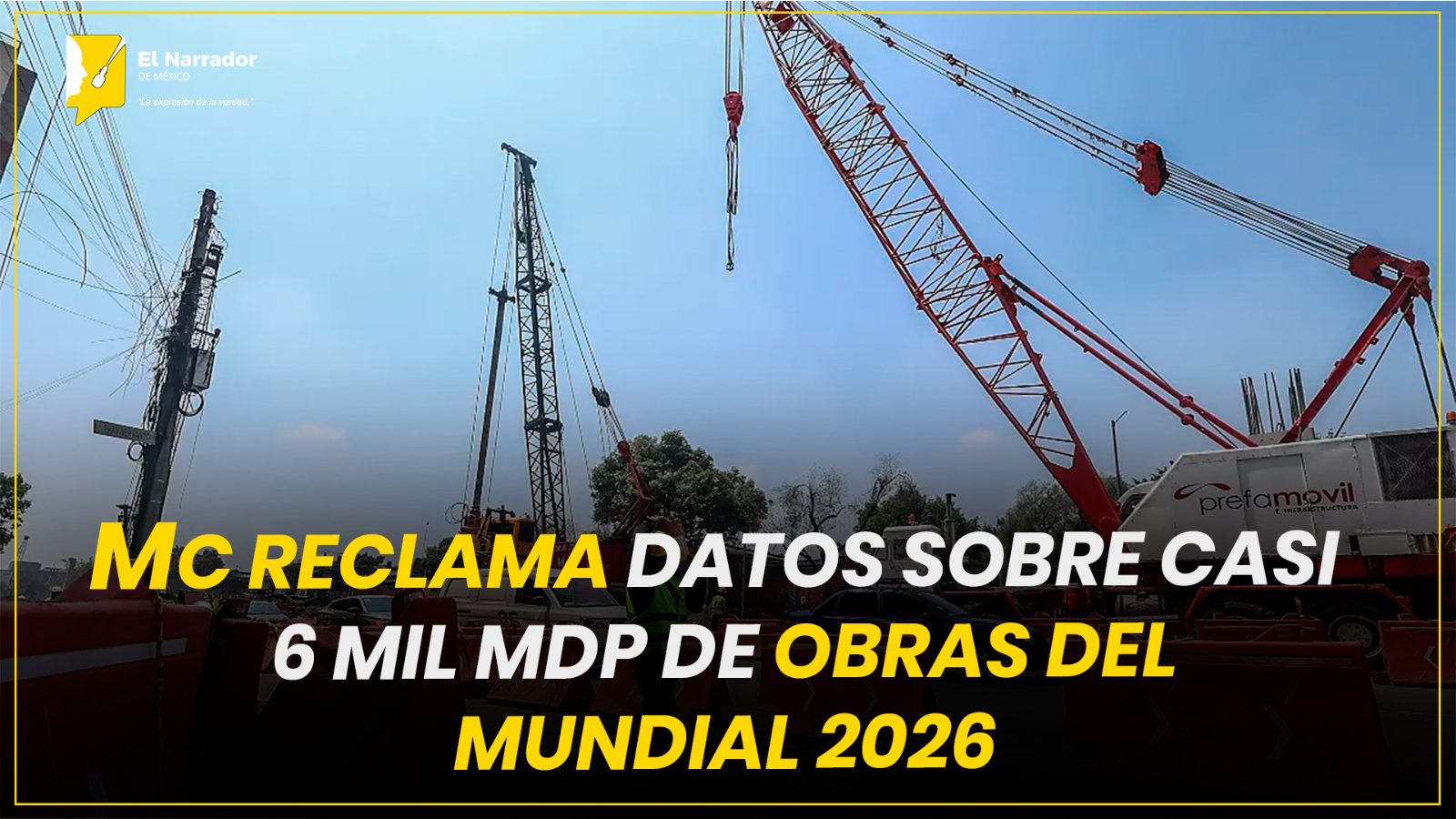 MC RECLAMA DATOS SOBRE CASI 6 MIL MDP DE OBRAS DEL MUNDIAL 2026