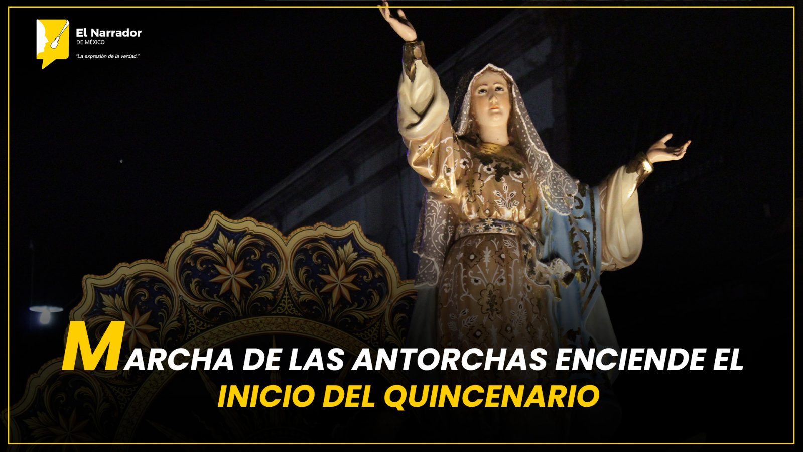 MARCHA DE LAS ANTORCHAS ENCIENDE EL INICIO DEL QUINCENARIO