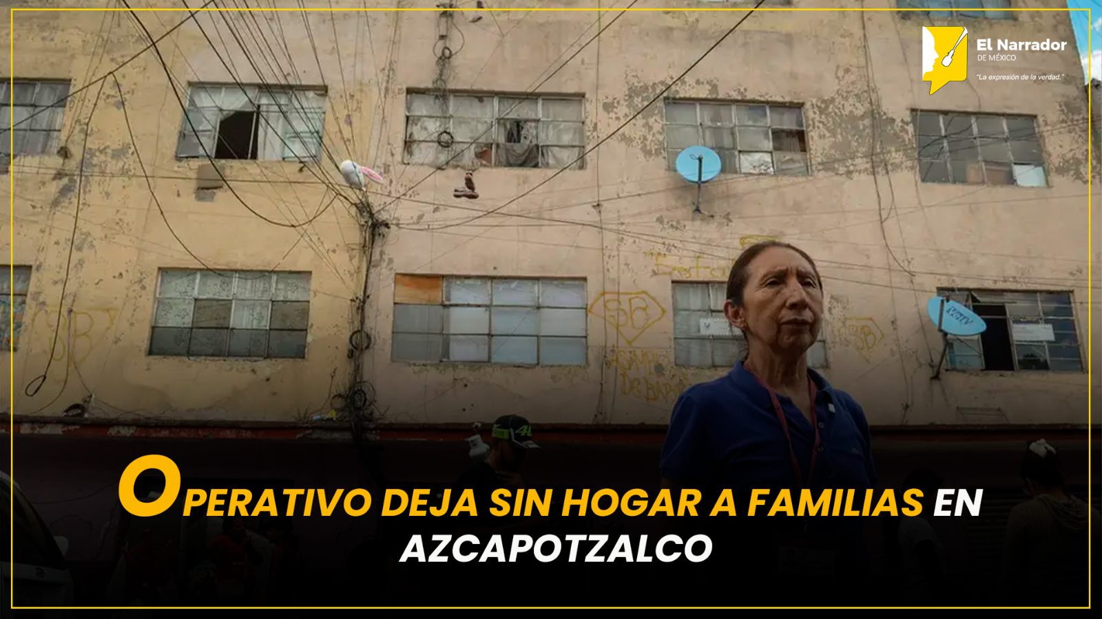 OPERATIVO DEJA SIN HOGAR A FAMILIAS EN AZCAPOTZALCO