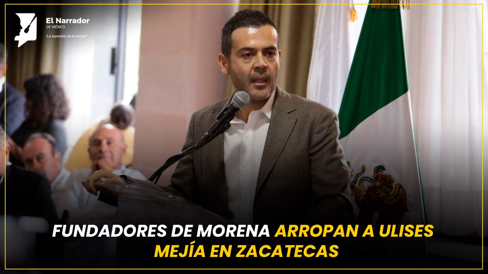FUNDADORES DE MORENA ARROPAN A ULISES MEJÍA EN ZACATECAS