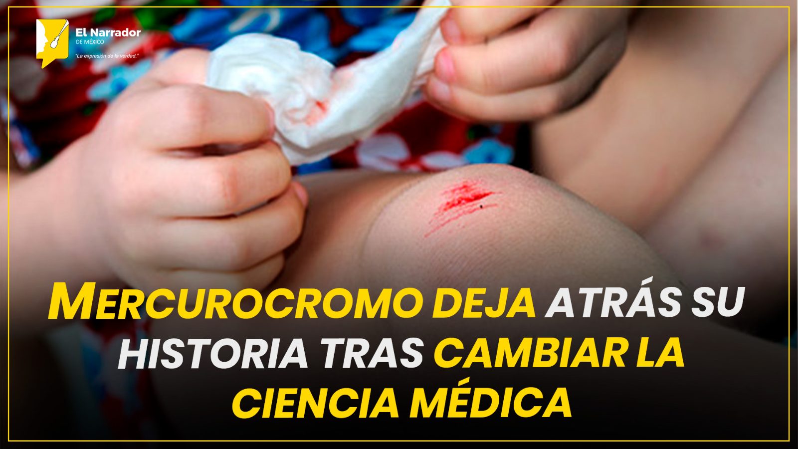 MERCUROCROMO DEJA ATRÁS SU HISTORIA TRAS CAMBIAR LA CIENCIA MÉDICA