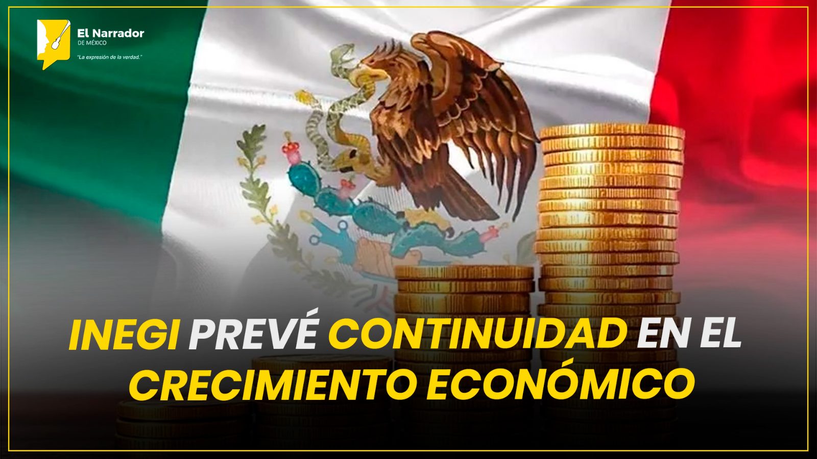 INEGI PREVÉ CONTINUIDAD EN EL CRECIMIENTO ECONÓMICO