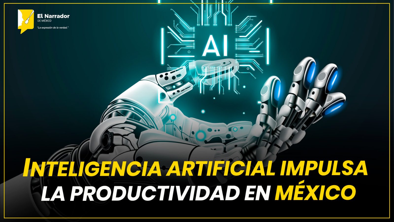 INTELIGENCIA ARTIFICIAL IMPULSA LA PRODUCTIVIDAD EN MÉXICO