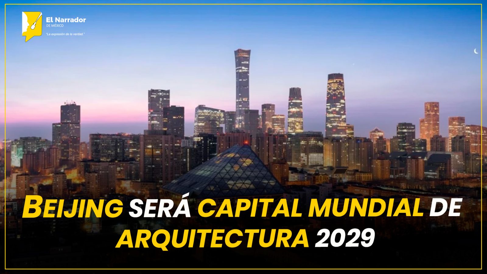 BEIJING SERÁ CAPITAL MUNDIAL DE ARQUITECTURA 2029