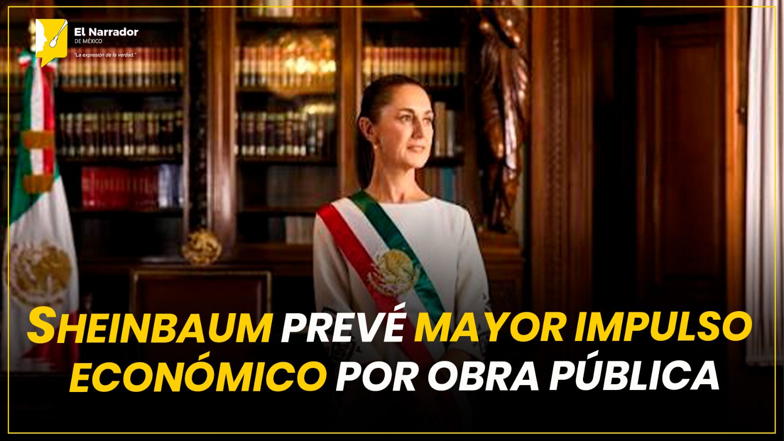 SHEINBAUM PREVÉ MAYOR IMPULSO ECONÓMICO POR OBRA PÚBLICA