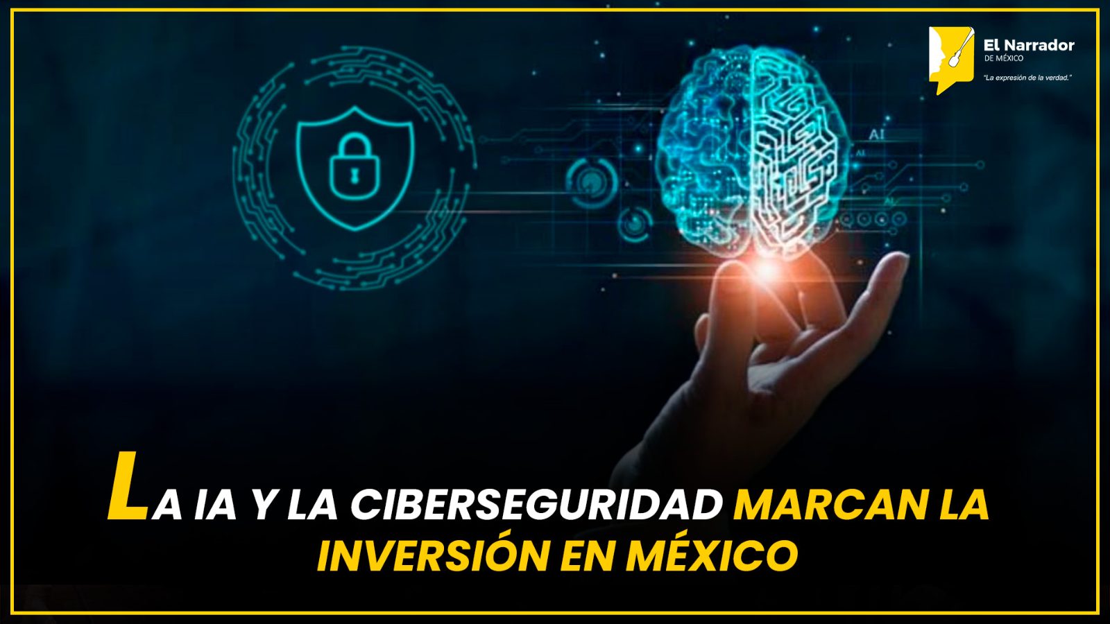 LA IA Y LA CIBERSEGURIDAD MARCAN LA INVERSIÓN EN MÉXICO