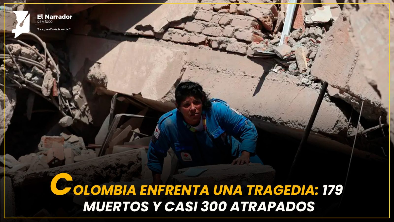 COLOMBIA ENFRENTA UNA TRAGEDIA: 179 MUERTOS Y CASI 300 ATRAPADOS