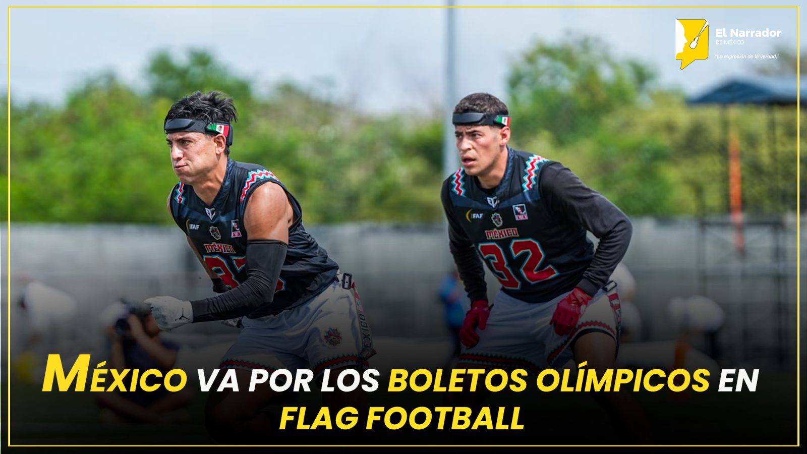 MÉXICO VA POR LOS BOLETOS OLÍMPICOS EN FLAG FOOTBALL