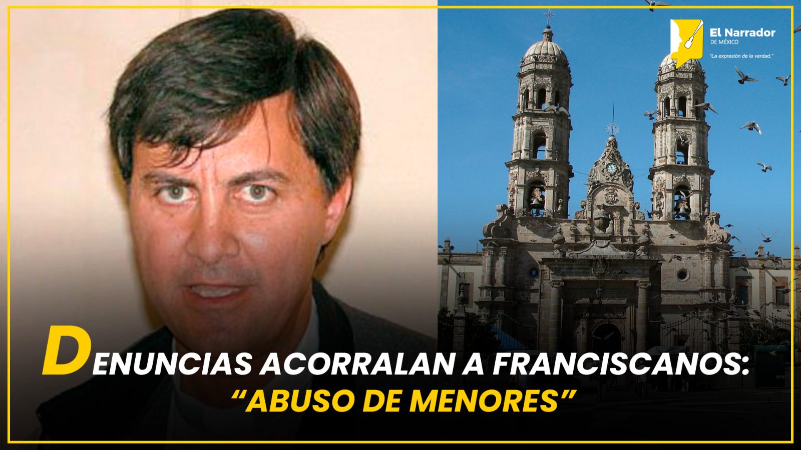 DENUNCIAS ACORRALAN A FRANCISCANOS: “ABUSO DE MENORES”