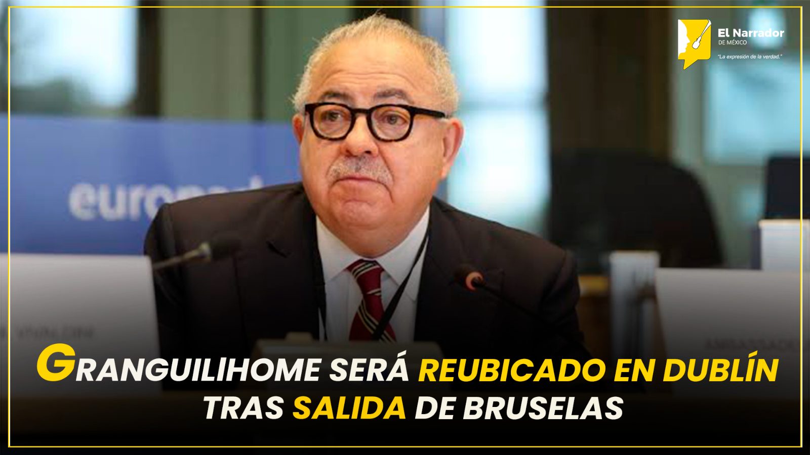 GRANGUILlHOME SERÁ REUBICADO EN DUBLÍN TRAS SALIDA DE BRUSELAS