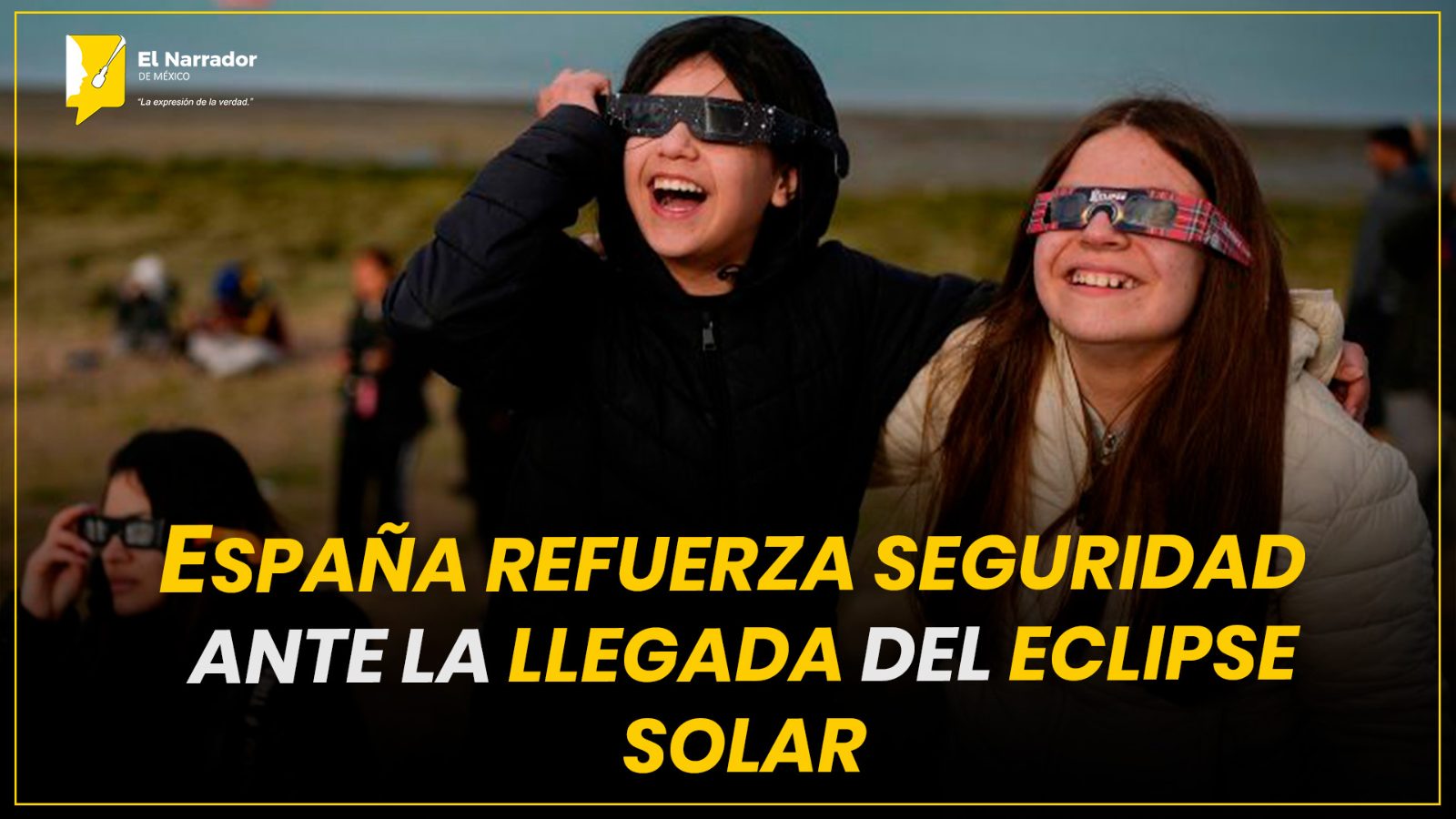ESPAÑA REFUERZA SEGURIDAD ANTE LA LLEGADA DEL ECLIPSE SOLAR