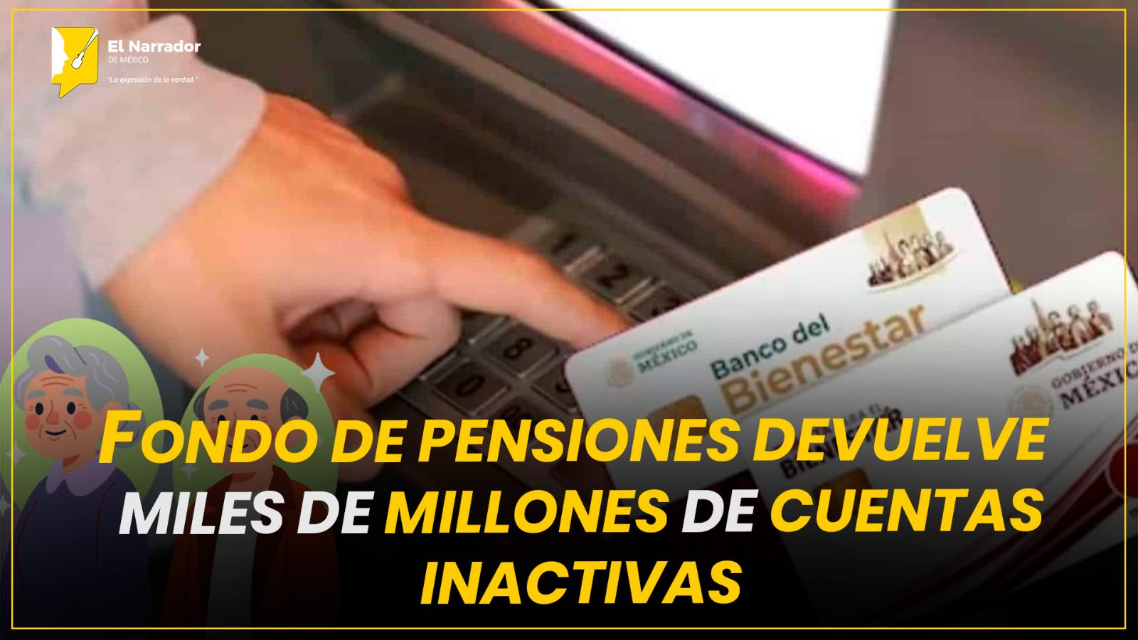 FONDO DE PENSIONES DEVUELVE MILES DE MILLONES DE CUENTAS INACTIVAS