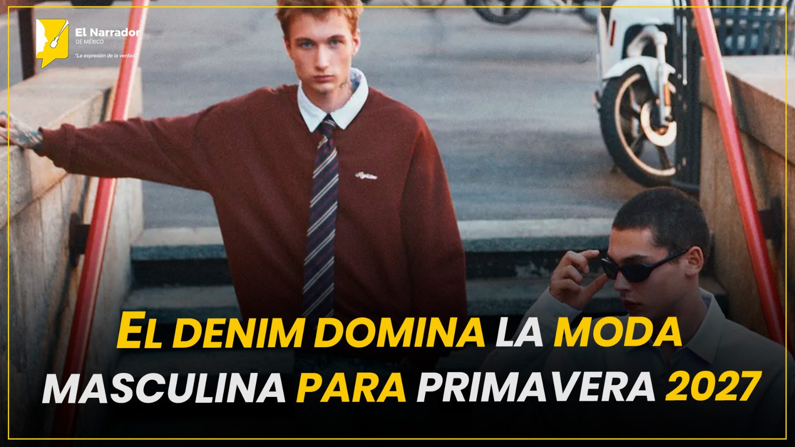 EL DENIM DOMINA LA MODA MASCULINA PARA PRIMAVERA 2027