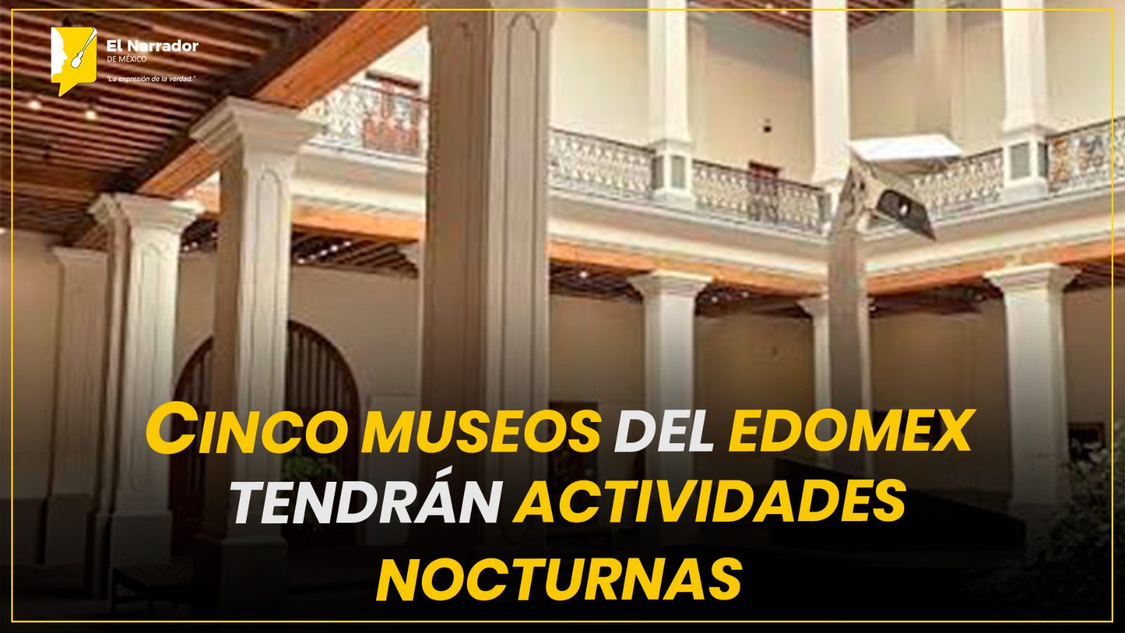 CINCO MUSEOS DEL EDOMEX TENDRÁN ACTIVIDADES NOCTURNAS