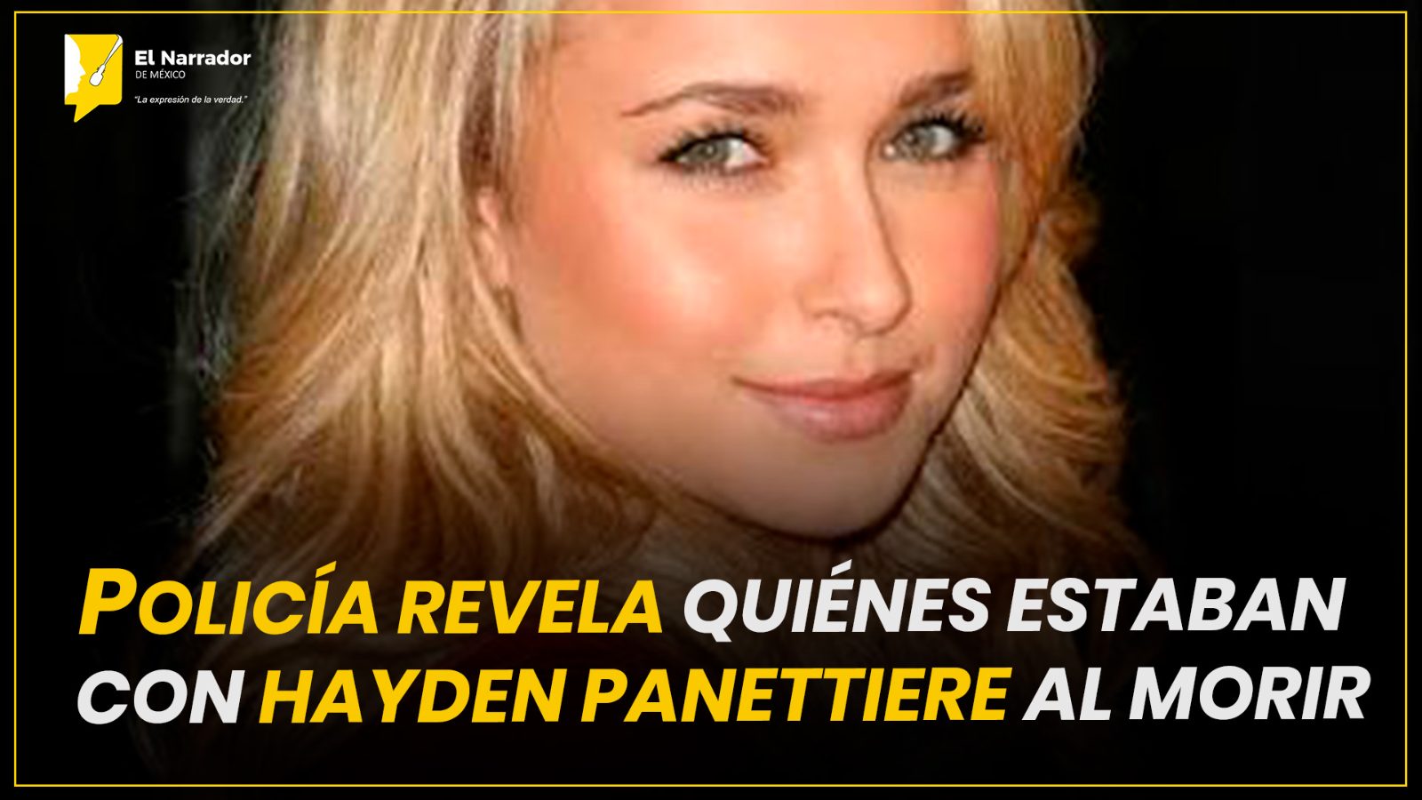 POLICÍA REVELA QUIÉNES ESTABAN CON HAYDEN PANETTIERE AL MORIR