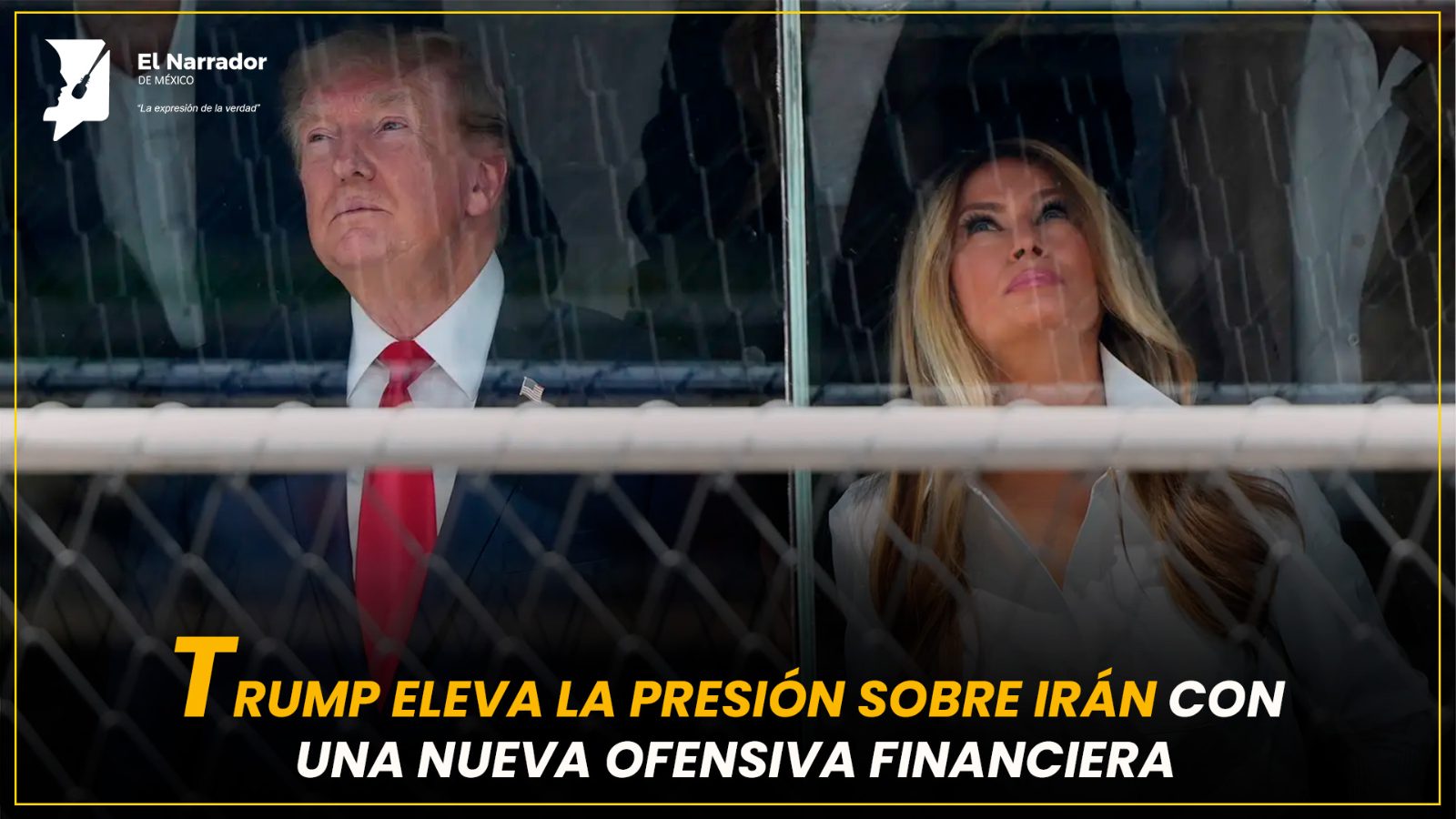 TRUMP ELEVA LA PRESIÓN SOBRE IRÁN CON UNA NUEVA OFENSIVA FINANCIERA
