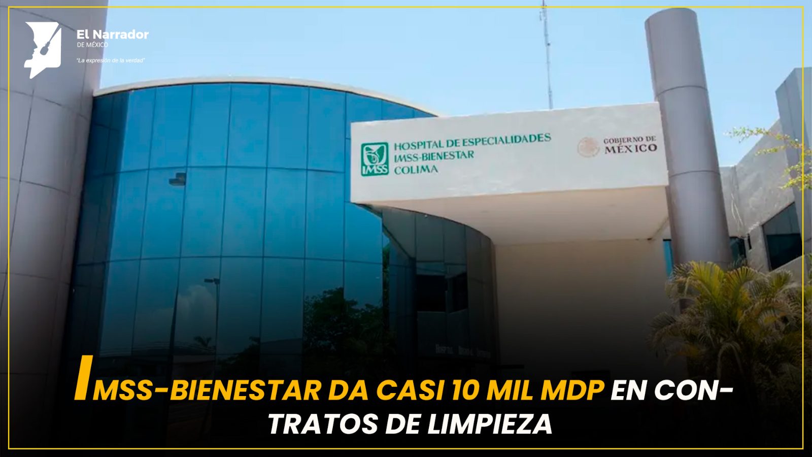 IMSS-BIENESTAR DA CASI 10 MIL MDP EN CONTRATOS DE LIMPIEZA
