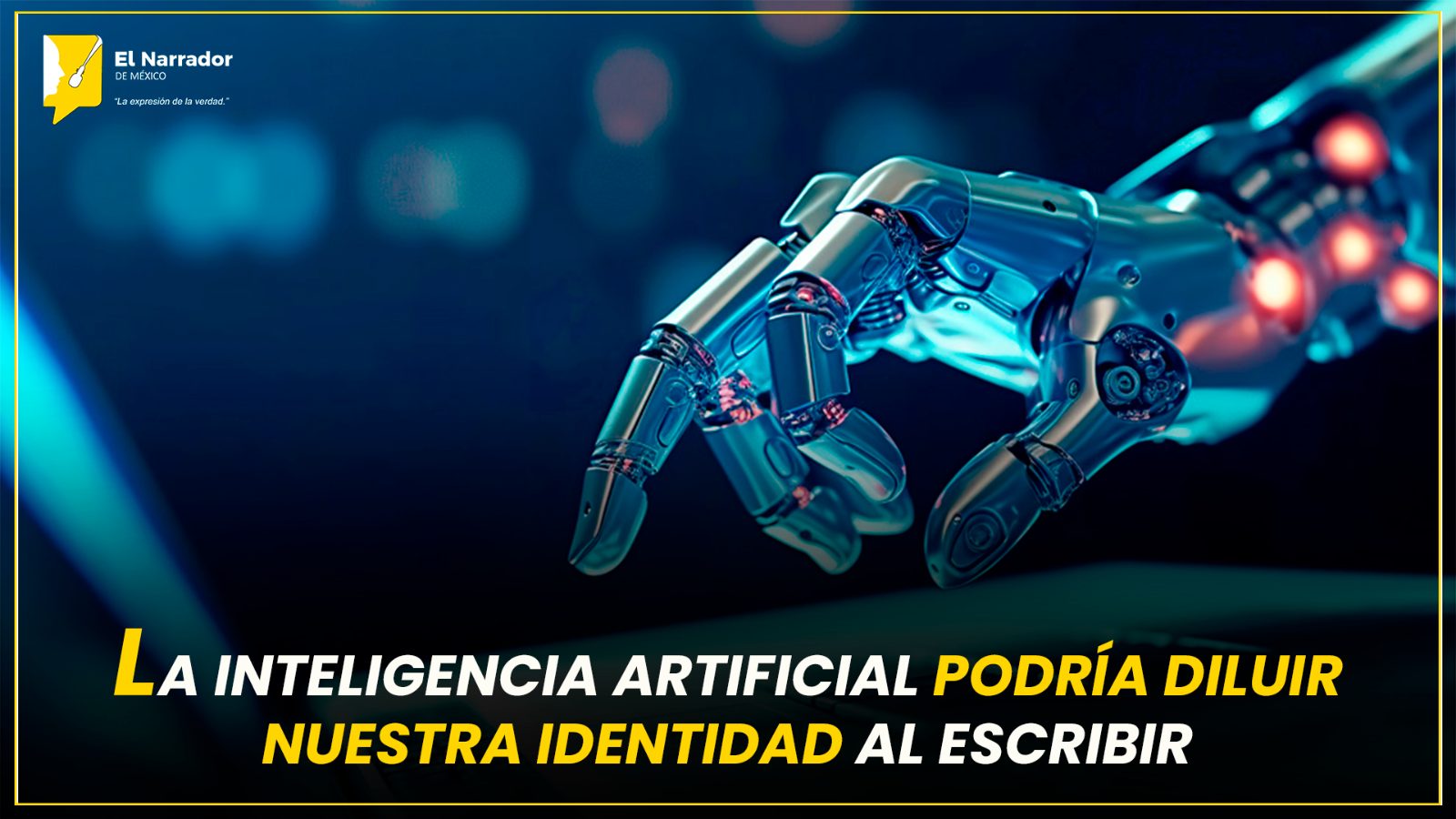 LA INTELIGENCIA ARTIFICIAL PODRÍA DILUIR NUESTRA IDENTIDAD AL ESCRIBIR