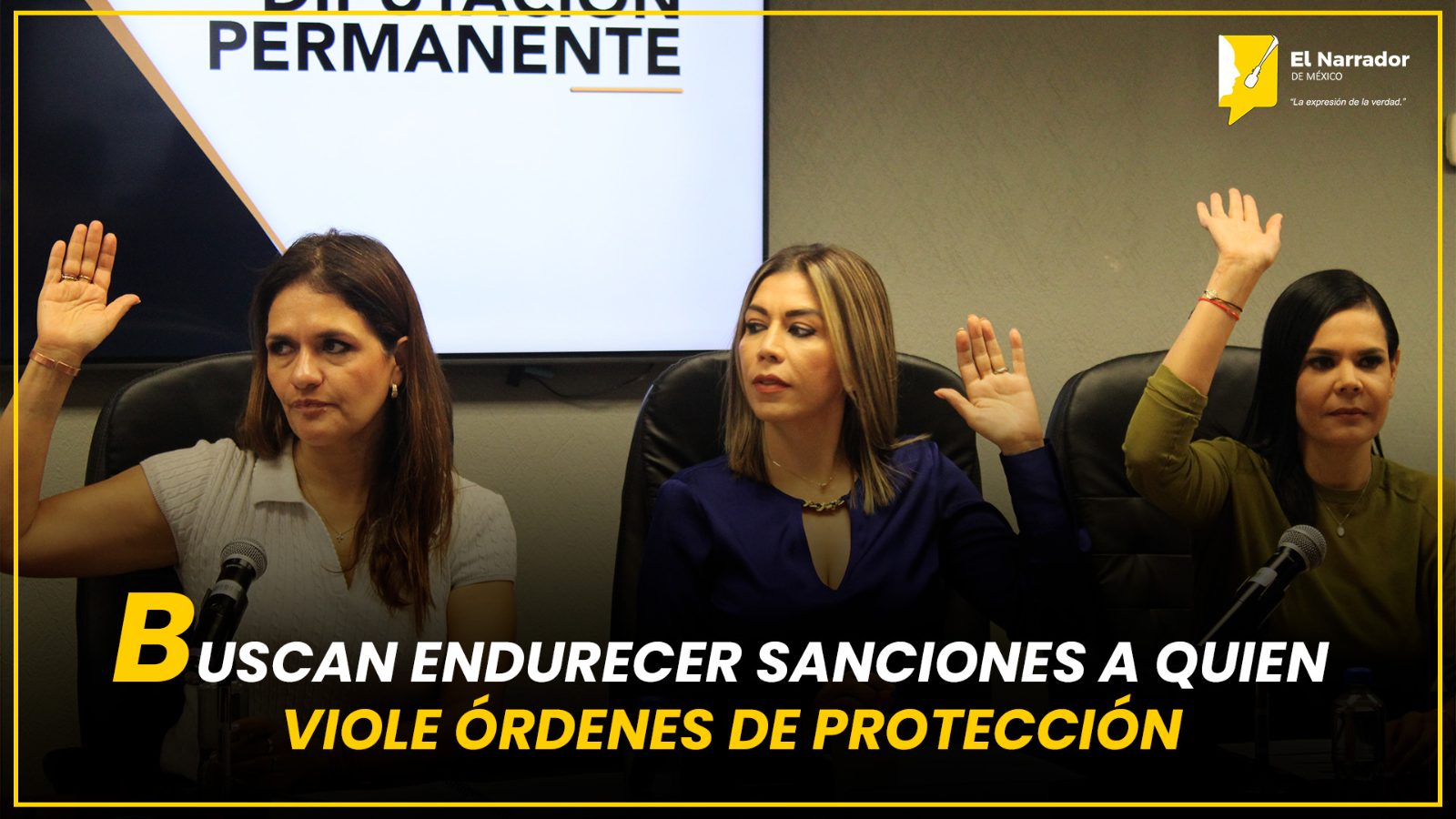 BUSCAN ENDURECER SANCIONES A QUIEN VIOLE ÓRDENES DE PROTECCIÓN