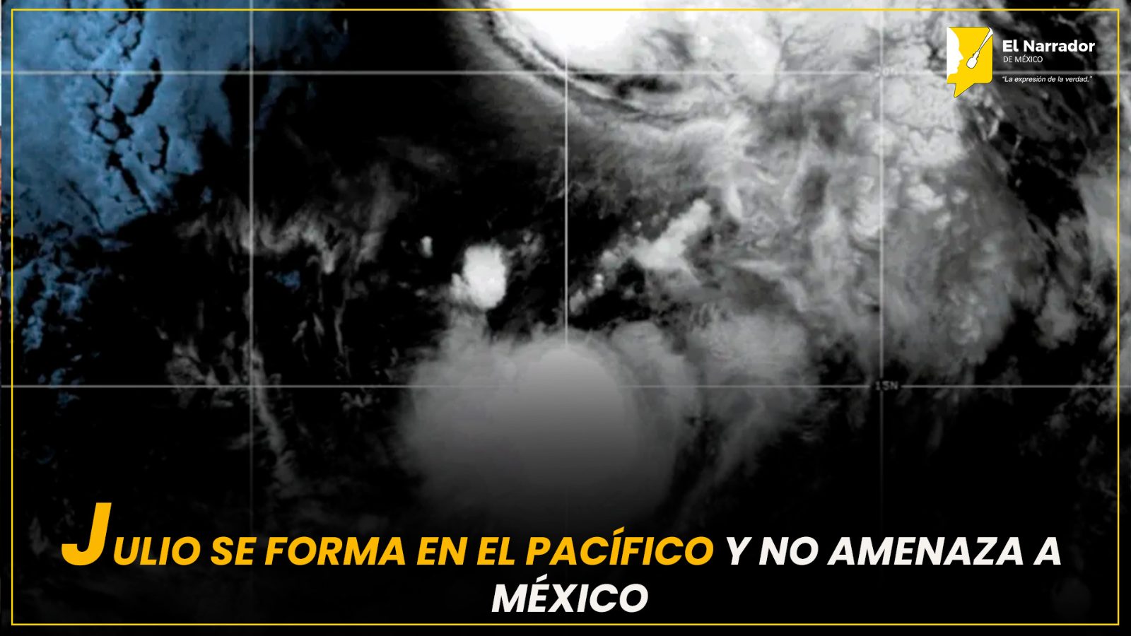 JULIO SE FORMA EN EL PACÍFICO Y NO AMENAZA A MÉXICO
