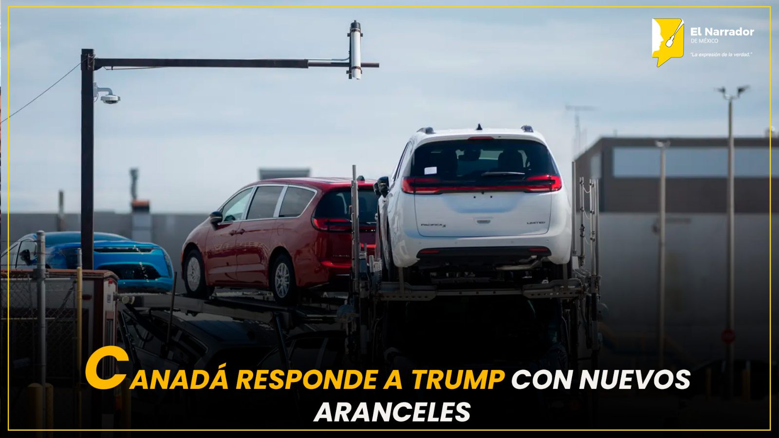 CANADÁ RESPONDE A TRUMP CON NUEVOS ARANCELES