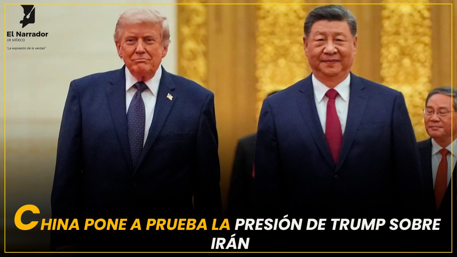 CHINA PONE A PRUEBA LA PRESIÓN DE TRUMP SOBRE IRÁN
