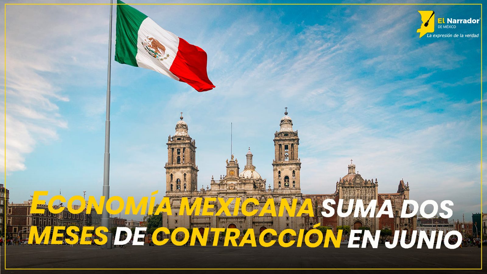 ECONOMÍA MEXICANA SUMA DOS MESES DE CONTRACCIÓN EN JUNIO