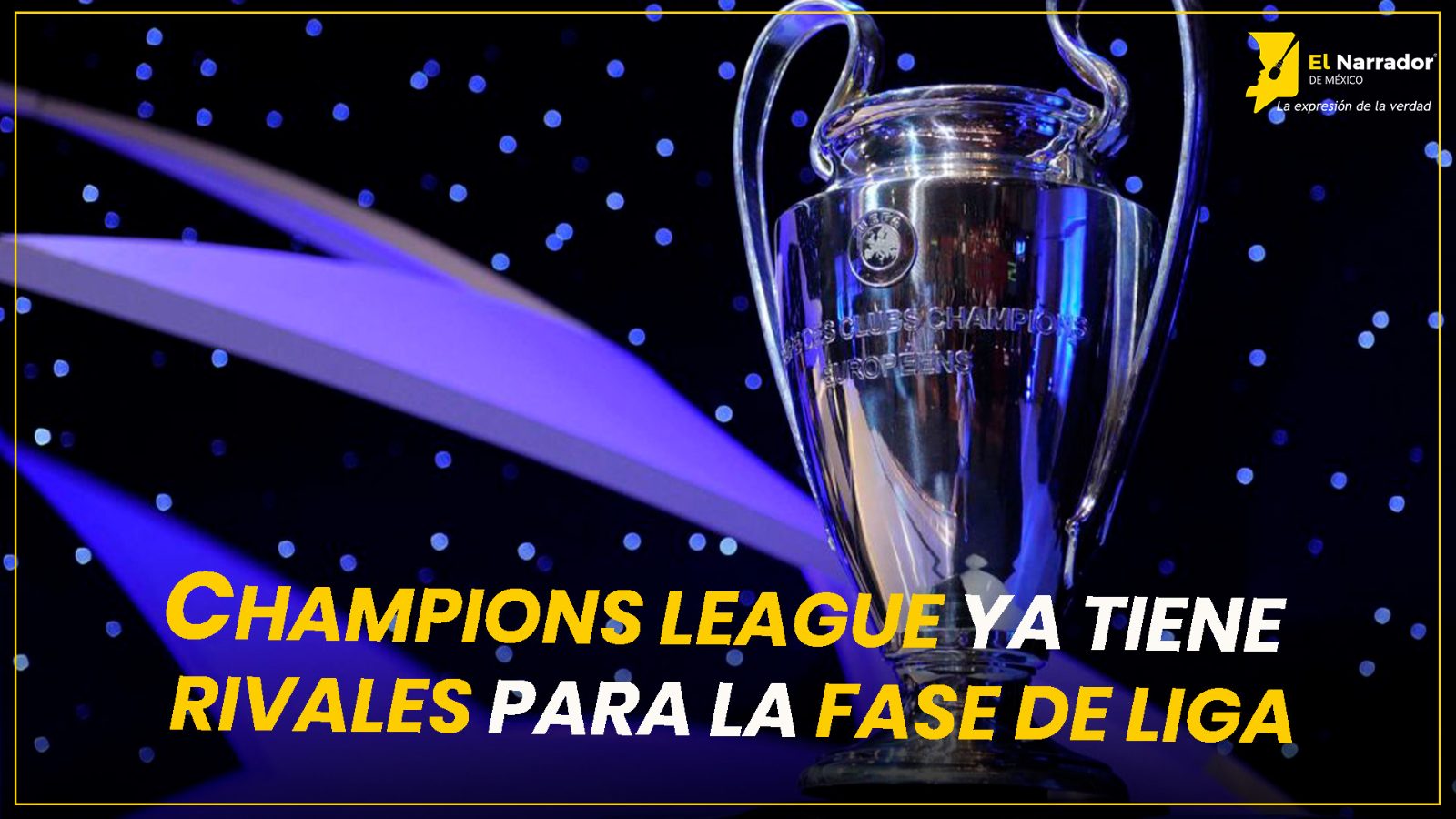 CHAMPIONS LEAGUE YA TIENE RIVALES PARA LA FASE DE LIGA