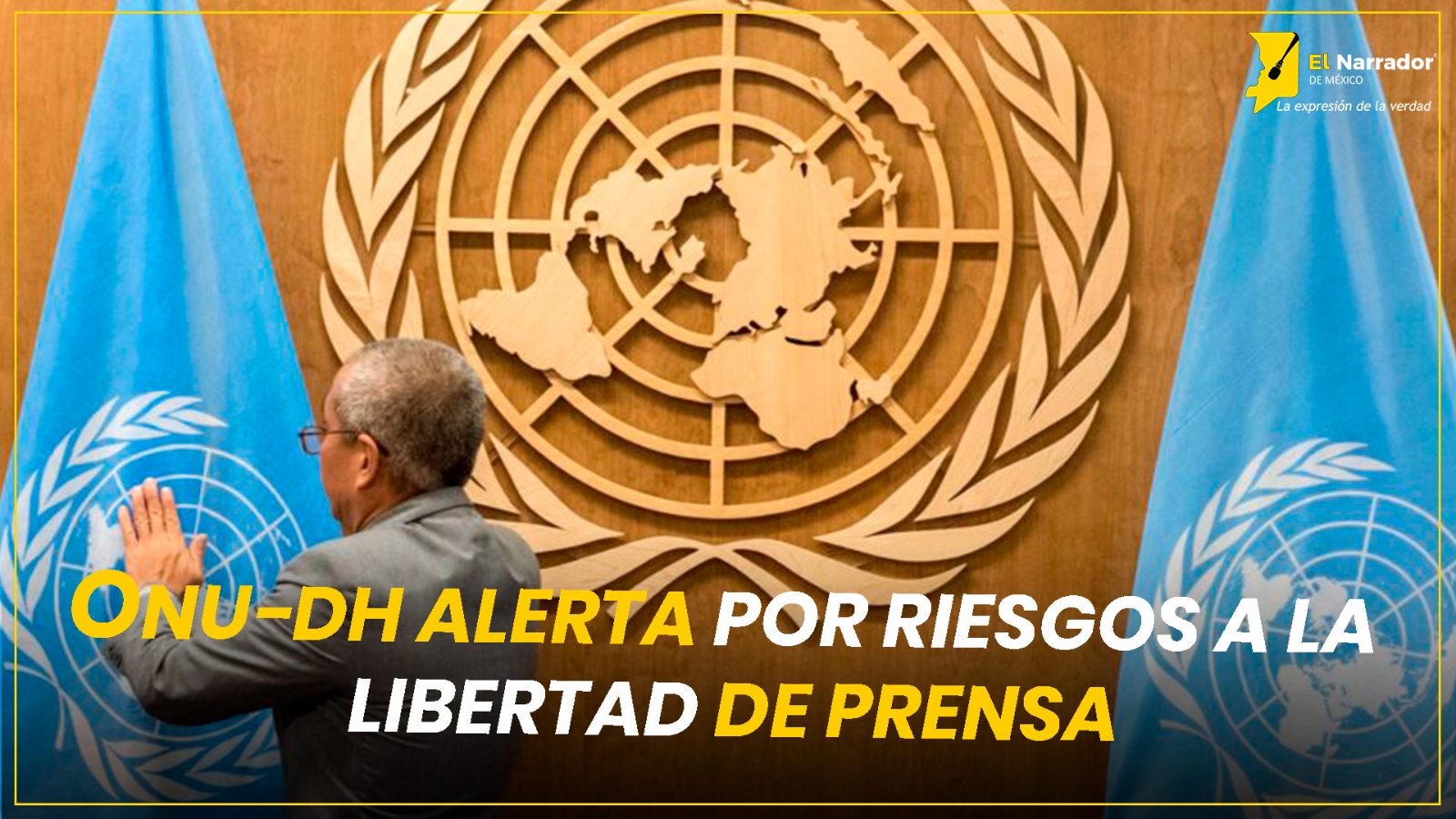 ONU-DH ALERTA POR RIESGOS A LA LIBERTAD DE PRENSA