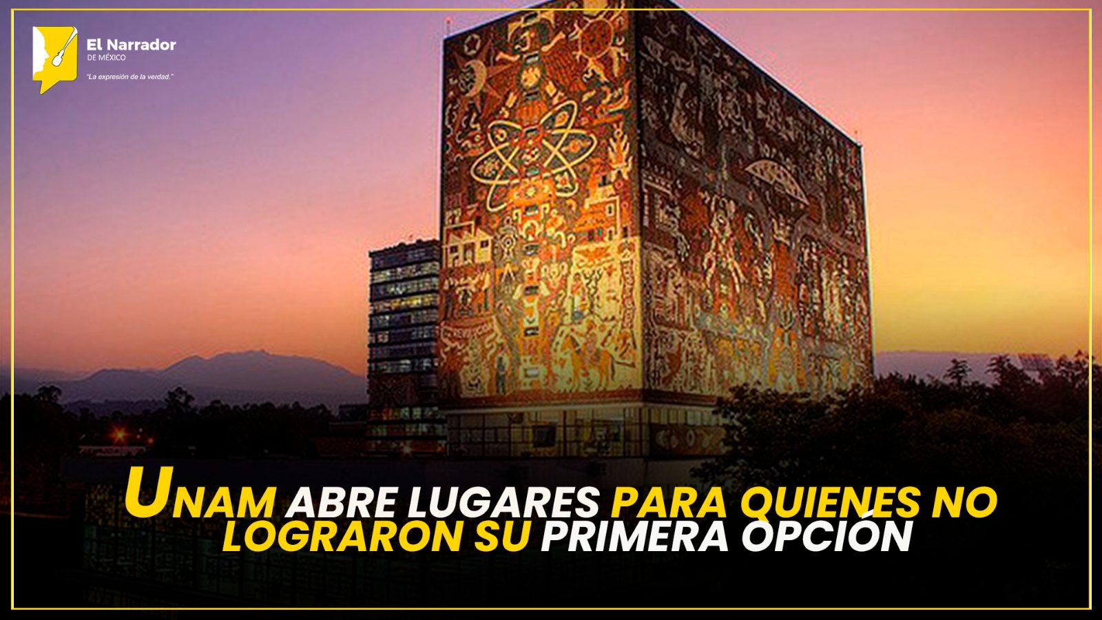 UNAM ABRE LUGARES PARA QUIENES NO LOGRARON SU PRIMERA OPCIÓN