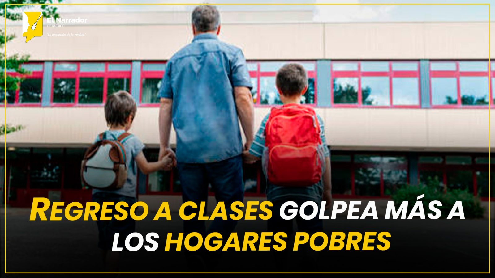 REGRESO A CLASES GOLPEA MÁS A LOS HOGARES POBRES