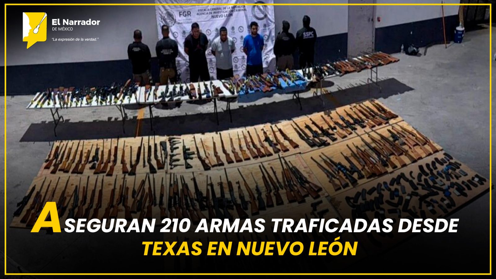 ASEGURAN 210 ARMAS TRAFICADAS DESDE TEXAS EN NUEVO LEÓN