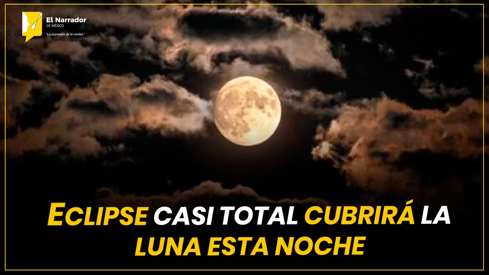 ECLIPSE CASI TOTAL CUBRIRÁ LA LUNA ESTA NOCHE