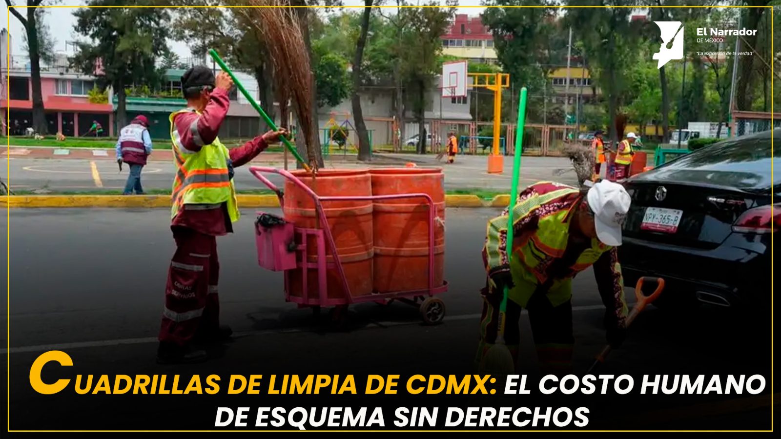 CUADRILLAS DE LIMPIA DE CDMX: EL COSTO HUMANO DE ESQUEMA SIN DERECHOS