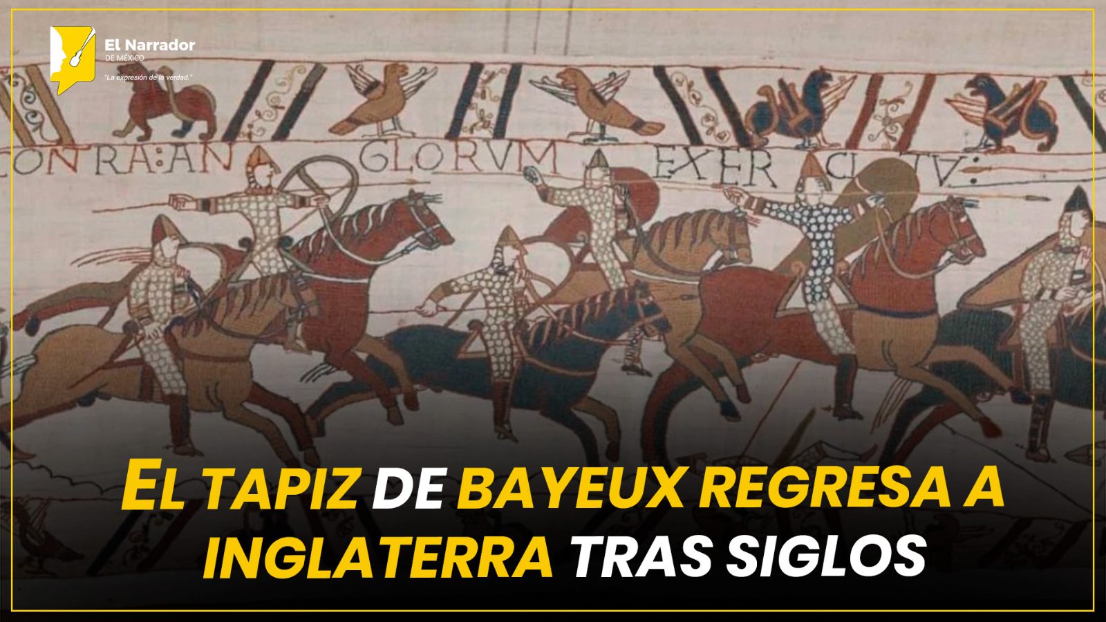 EL TAPIZ DE BAYEUX REGRESA A INGLATERRA TRAS SIGLOS