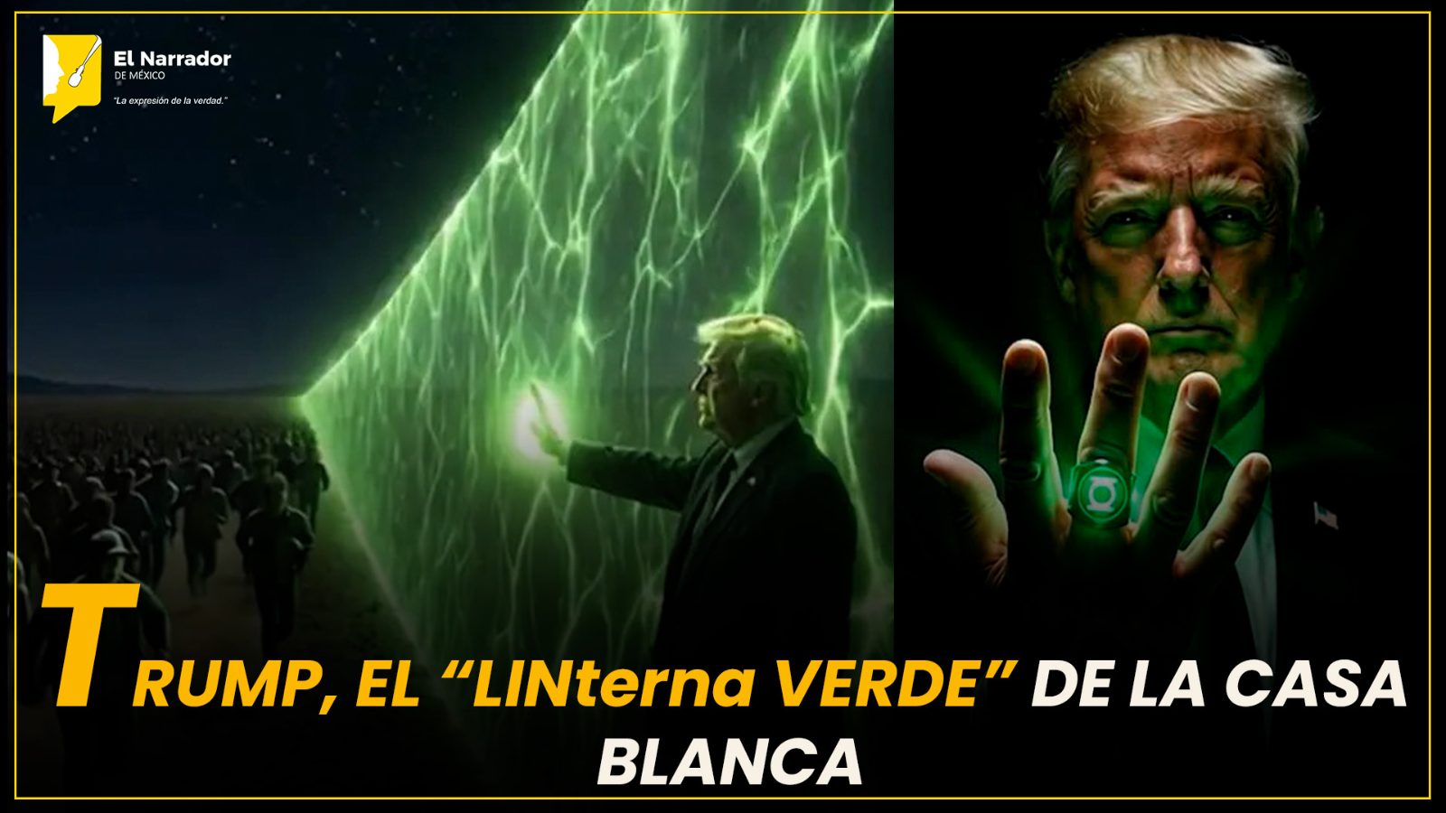 TRUMP, EL “LINterna VERDE” DE LA CASA BLANCA