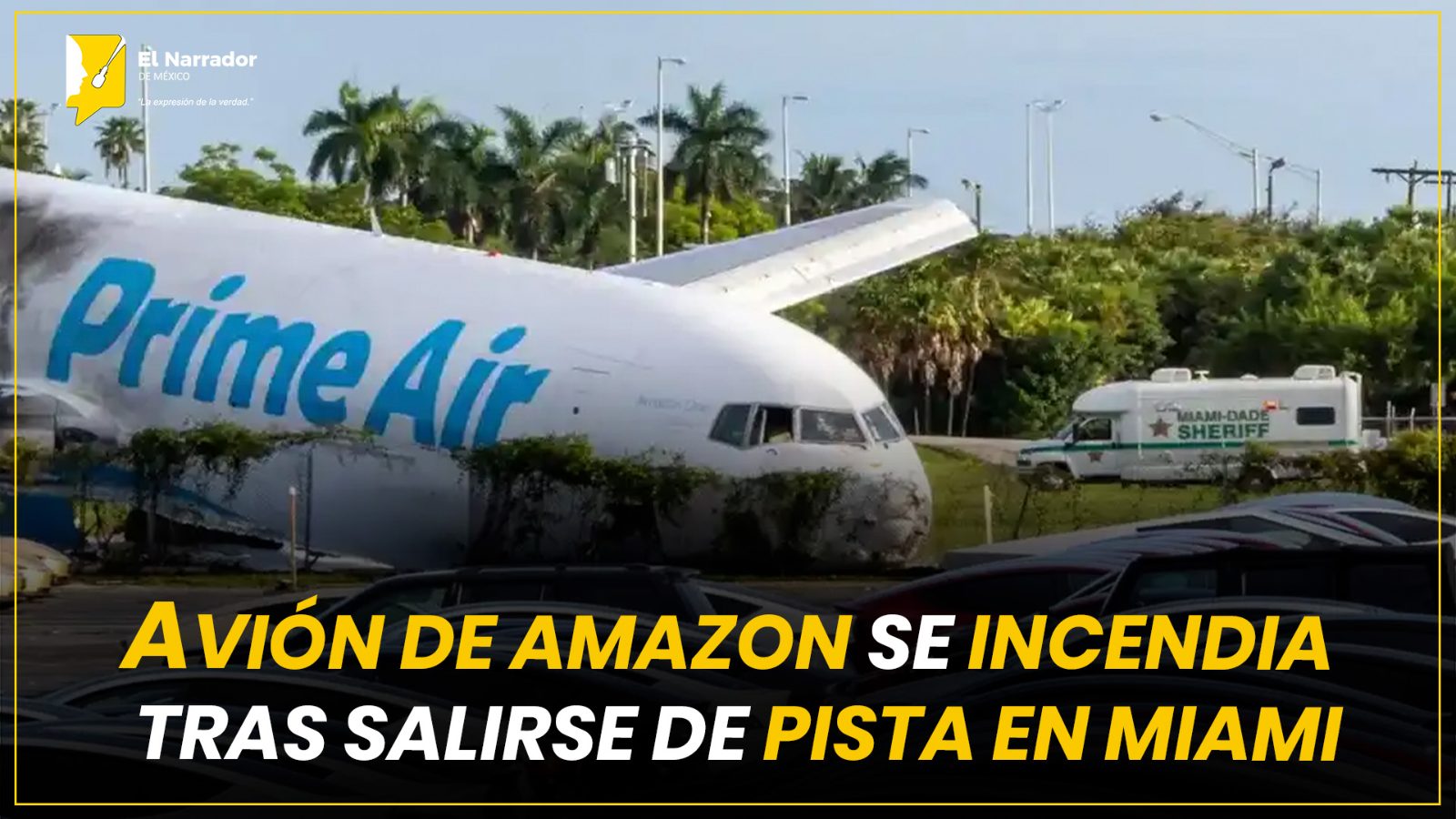 AVIÓN DE AMAZON SE INCENDIA TRAS SALIRSE DE PISTA EN MIAMI