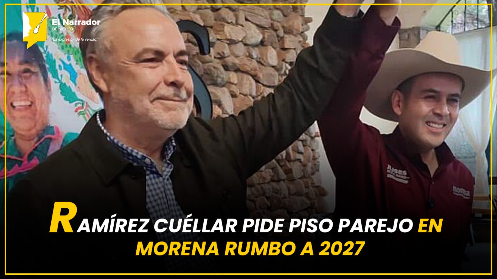RAMÍREZ CUÉLLAR PIDE PISO PAREJO EN MORENA RUMBO A 2027