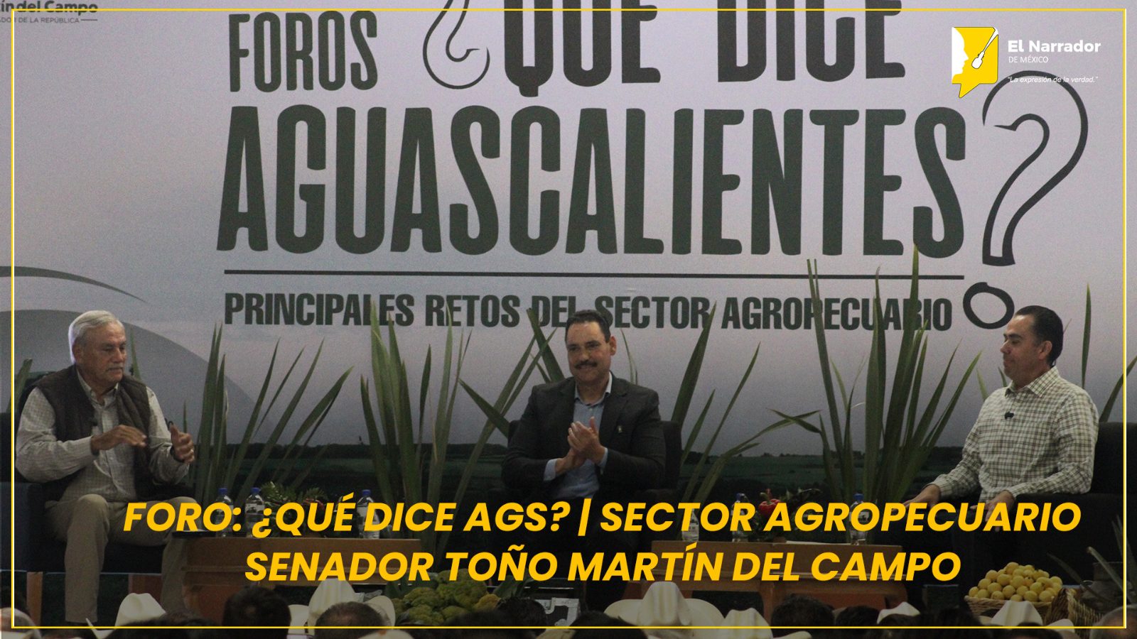 AGRO EMPRESARIOS PIDEN IMPULSAR AGUA, FINANCIAMIENTO Y ENERGÍA