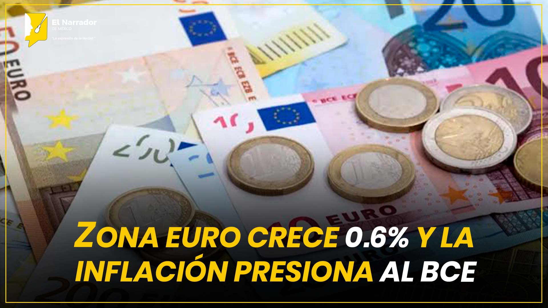 ZONA EURO CRECE 0.6% Y LA INFLACIÓN PRESIONA AL BCE