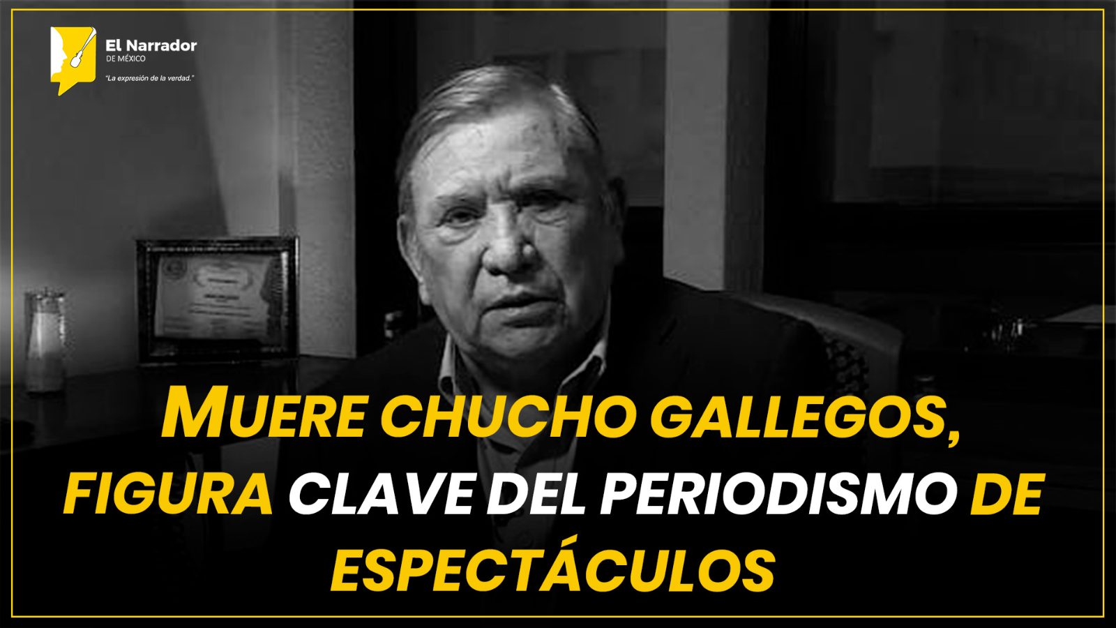 MUERE CHUCHO GALLEGOS, FIGURA CLAVE DEL PERIODISMO DE ESPECTÁCULOS
