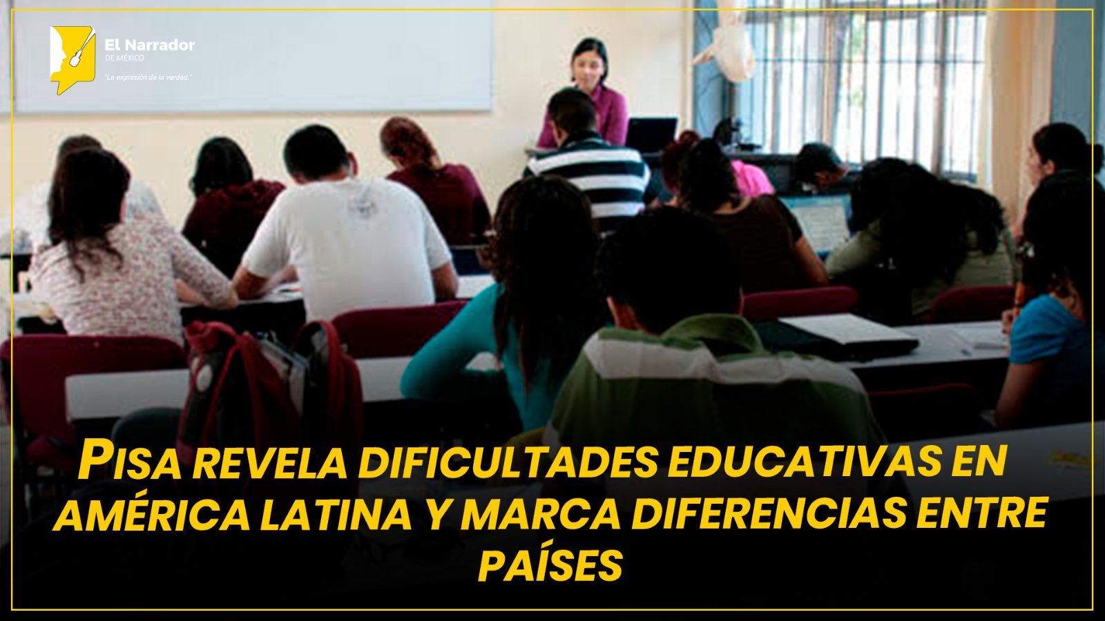 PISA REVELA DIFICULTADES EDUCATIVAS EN AMÉRICA LATINA