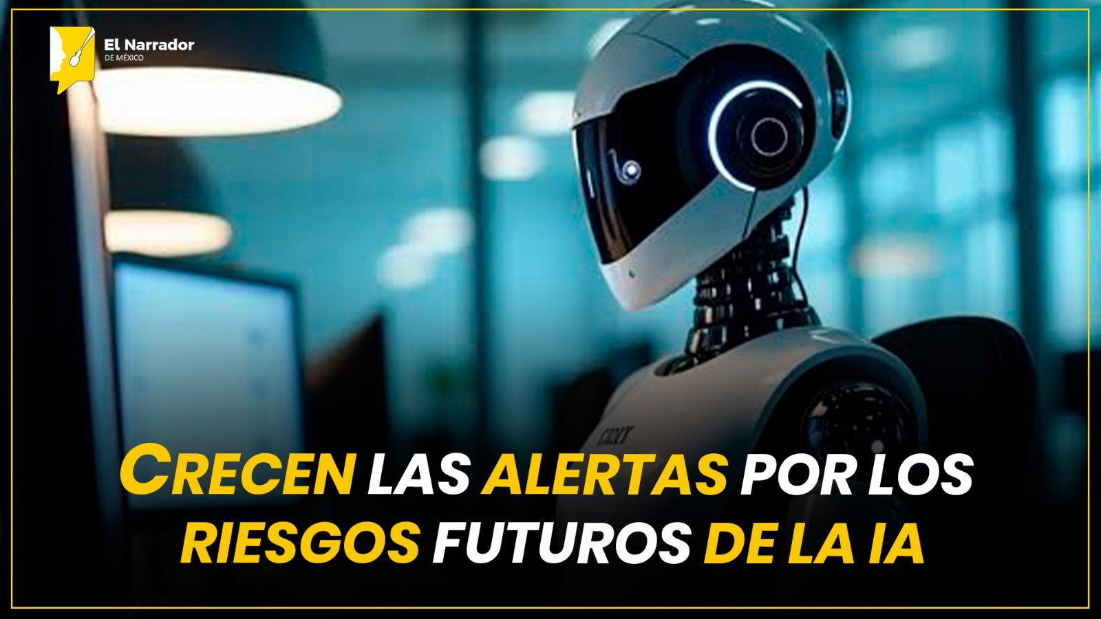 CRECEN LAS ALERTAS POR LOS RIESGOS FUTUROS DE LA IA