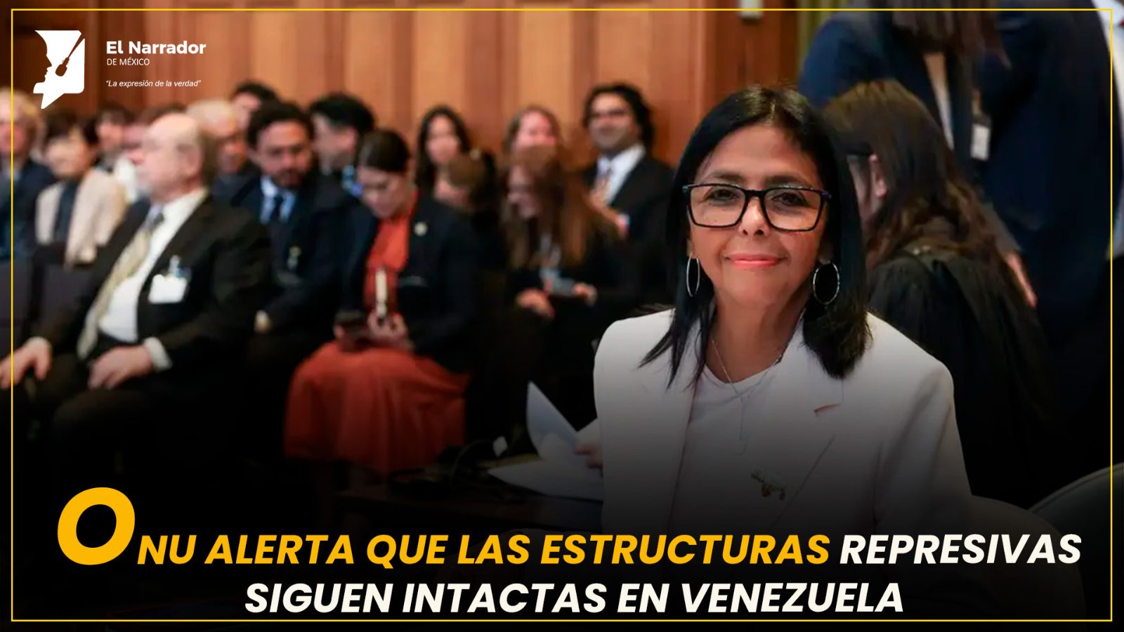 ONU ALERTA QUE LAS ESTRUCTURAS REPRESIVAS SIGUEN INTACTAS EN VENEZUELA