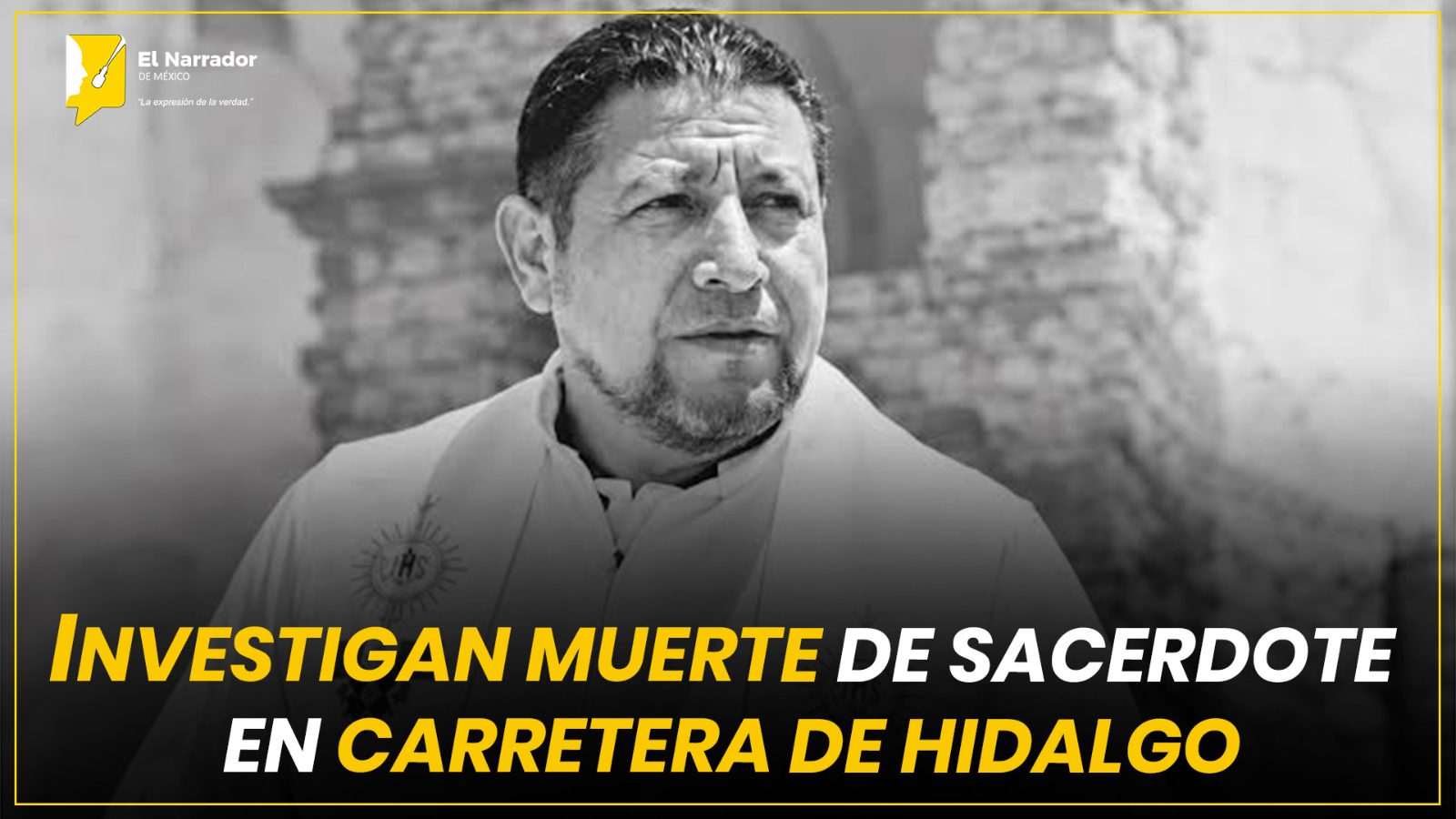 INVESTIGAN MUERTE DE SACERDOTE EN CARRETERA DE HIDALGO