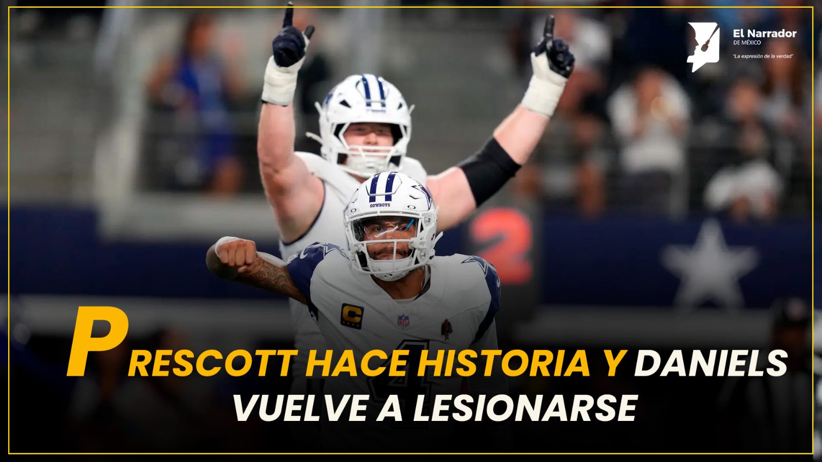 PRESCOTT HACE HISTORIA Y DANIELS VUELVE A LESIONARSE