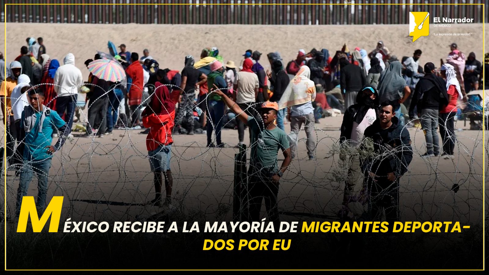 MÉXICO RECIBE A LA MAYORÍA DE MIGRANTES DEPORTADOS POR EU
