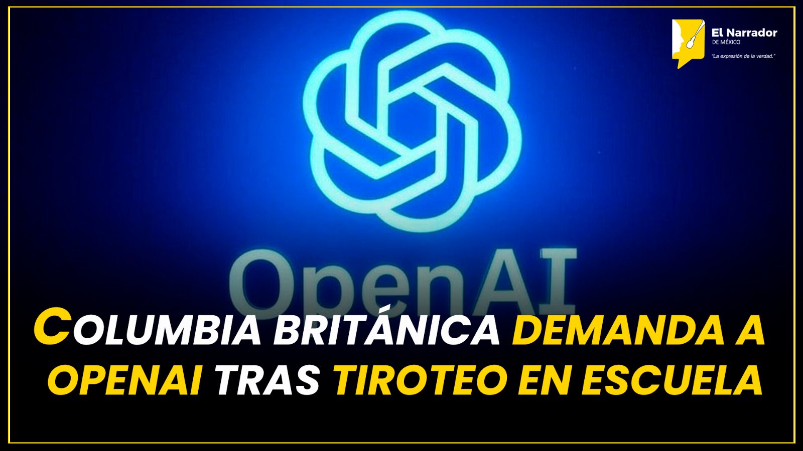 COLUMBIA BRITÁNICA DEMANDA A OPENAI TRAS TIROTEO EN ESCUELA