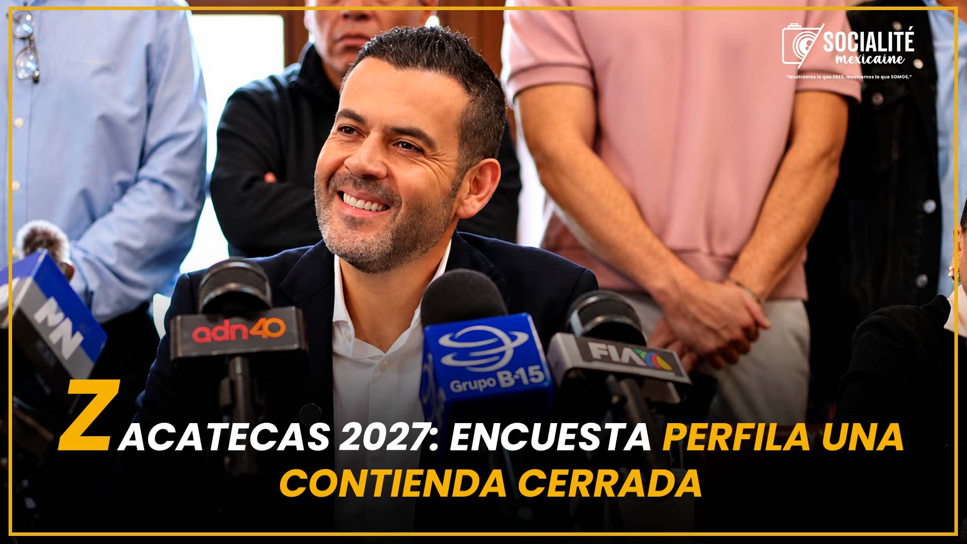 ZACATECAS 2027: ENCUESTA PERFILA UNA CONTIENDA CERRADA